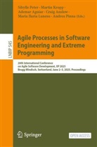 Ademar Aguiar, Ademar Aguiar et al, Craig Anslow, Martin Kropp, Maria Ilaria Lunesu, Sibylle Peter... - Agile Processes in Software Engineering and Extreme Programming