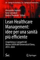 Alessandro Agnetis, Ilaria Salvadori, Matteo Theodule - Lean Healthcare Management: idee per una sanità più efficiente