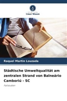 Raquel Martin Louzada - Städtische Umweltqualität am zentralen Strand von Balneário Camboriú - SC