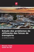 Salah Ait Idir, Mounia Taleb - Estudo dos problemas de utilização das faixas de transporte