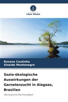 Rosana Coutinho, Sineide Montenegro - Sozio-ökologische Auswirkungen der Garnelenzucht in Alagoas, Brasilien
