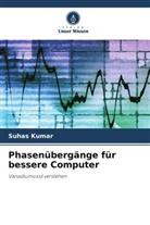 Suhas Kumar - Phasenübergänge für bessere Computer