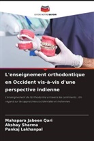 Mahapara Jabeen Qari, Pankaj Lakhanpal, Akshay Sharma - L'enseignement orthodontique en Occident vis-à-vis d'une perspective indienne