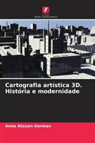 Anna Atoyan-German - Cartografia artística 3D. História e modernidade