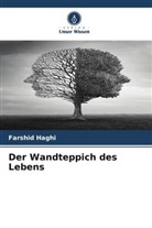 Farshid Haghi - Der Wandteppich des Lebens