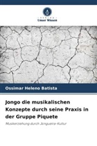 Ossimar Heleno Batista - Jongo die musikalischen Konzepte durch seine Praxis in der Gruppe Piquete