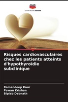 Biplab Debnath, Ramandeep Kaur, Pawan Krishan - Risques cardiovasculaires chez les patients atteints d'hypothyroïdie subclinique