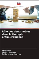 Jobin Jose, R. Narayana Charyulu, Simi P. Thomas - Rôle des dendrimères dans la thérapie antimicrobienne