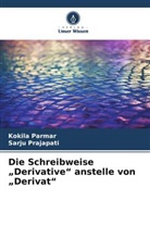 Kokila Parmar, Sarju Prajapati - Die Schreibweise "Derivative" anstelle von "Derivat"