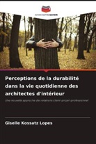 Giselle Kossatz Lopes - Perceptions de la durabilité dans la vie quotidienne des architectes d'intérieur