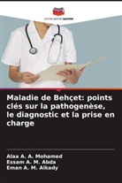 Essam A. M. Abda, Eman A. M. Alkady, Alaa A. A. Mohamed - Maladie de Behçet: points clés sur la pathogenèse, le diagnostic et la prise en charge
