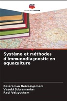 Balaraman Deivasigamani, Vasuki Subramanian, Ravi Velayutham - Système et méthodes d'immunodiagnostic en aquaculture