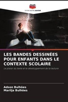 Adson Bulhões, Marilja Bulhões - LES BANDES DESSINÉES POUR ENFANTS DANS LE CONTEXTE SCOLAIRE