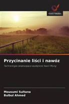 Bulbul Ahmed, Mousumi Sultana - Przycinanie lisci i nawóz