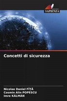 Nicolae Daniel FÎ_A, Nicolae Daniel Fî¿¿, Imre KÁLMÁN, Cosmin Alin POPESCU - Concetti di sicurezza