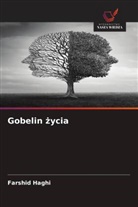 Farshid Haghi - Gobelin zycia