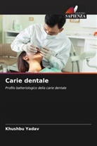 Khushbu Yadav - Carie dentale