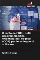 Ignatius Ogbaga - Il ruolo dell'UML nella programmazione orientata agli oggetti (OOP) per lo sviluppo di software