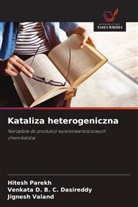 Venkata D. B. C. Dasireddy, Hitesh Parekh, Jignesh Valand - Kataliza heterogeniczna