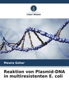 Mawra Gohar - Reaktion von Plasmid-DNA in multiresistenten E. coli