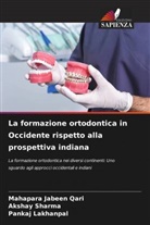 Mahapara Jabeen Qari, Pankaj Lakhanpal, Akshay Sharma - La formazione ortodontica in Occidente rispetto alla prospettiva indiana