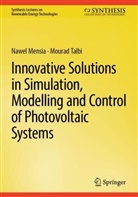 Nawel Mensia, Mourad Talbi - Innovative Solutions in Simulation, Modelling and Control of Photovoltaic Systems