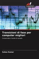Suhas Kumar - Transizioni di fase per computer migliori
