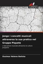 Ossimar Heleno Batista - Jongo i concetti musicali attraverso la sua pratica nel Gruppo Piquete