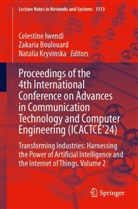 Zakaria Boulouard, Celestine Iwendi, Natalia Kryvinska - Proceedings of the 4th International Conference on Advances in Communication Technology and Computer Engineering (ICACTCE'24)