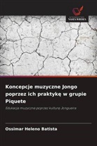 Ossimar Heleno Batista - Koncepcje muzyczne Jongo poprzez ich praktyke w grupie Piquete