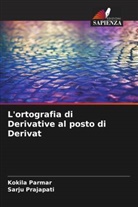 Kokila Parmar, Sarju Prajapati - L'ortografia di Derivative al posto di Derivat