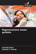 Chandni Batra, Vinayak S. Gowda - Rigenerazione ossea guidata
