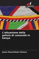James Mwachidudu Chimera - L'attuazione della polizia di comunità in Kenya