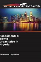 Emmanuel Onyeabor - Fondamenti di diritto urbanistico in Nigeria