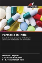 Abul Ahad Hindustan, S. B. Thirumalesh Naik, MADDILETI REPOLLU - Farmacia in India