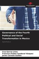 Javier Carreón Guillén, Cruz García Lirios, Francisco Rubén Sandoval Vázquez - Governance of the Fourth Political and Social Transformation in Mexico