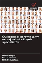 Mohit Mangla, Preeti Sharma, Nikhil Srivastava - Swiadomosc zdrowia jamy ustnej wsród róznych specjalistów