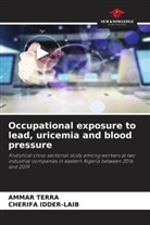CHERIFA IDDER-LAIB, AMMAR TERRA - Occupational exposure to lead, uricemia and blood pressure
