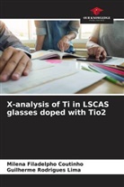Milena Filadelpho Coutinho, Guilherme Rodrigues Lima - X-analysis of Ti in LSCAS glasses doped with Tio2