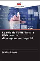 Ignatius Ogbaga - Le rôle de l'UML dans la POO pour le développement logiciel