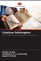 Venkata D. B. C. Dasireddy, Hitesh Parekh, Jignesh Valand - Catalyse hétérogène
