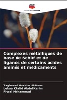 Lekaa Khalid Abdul Karim, Taghreed Hashim Al-Noor, Fiyral Mohammad - Complexes métalliques de base de Schiff et de ligands de certains acides aminés et médicaments