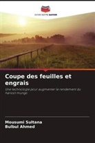 Bulbul Ahmed, Mousumi Sultana - Coupe des feuilles et engrais