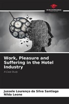 Nilda Leone, Jussele Lourenço da Silva Santiago - Work, Pleasure and Suffering in the Hotel Industry