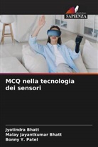 Jyotindra Bhatt, Malay Jayantkumar Bhatt, Bonny Y. Patel - MCQ nella tecnologia dei sensori