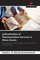 Renata C. R. Macedo do Nascimento - Judicialisation of Pharmaceutical Services in Minas Gerais
