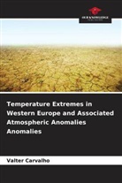 Valter Carvalho - Temperature Extremes in Western Europe and Associated Atmospheric Anomalies Anomalies