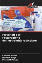 Prashant Monga, Navkesh Singh, Rishidev Yadav - Materiali per l'otturazione dell'estremità radicolare
