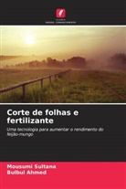 Bulbul Ahmed, Mousumi Sultana - Corte de folhas e fertilizante