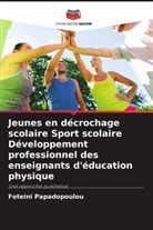 Foteini Papadopoulou - Jeunes en décrochage scolaire Sport scolaire Développement professionnel des enseignants d'éducation physique